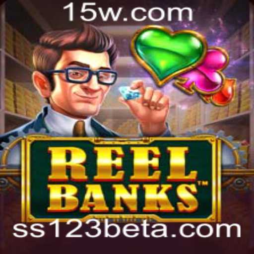 ReelBanks: Descubra o Novo Fenômeno dos Jogos Online com SS123bet
