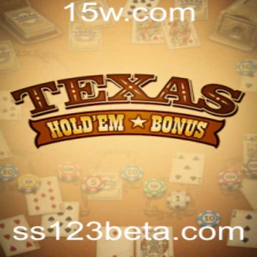 Explorando o Texas Hold'em Bonus: Regras e Estratégias em Alta com SS123bet